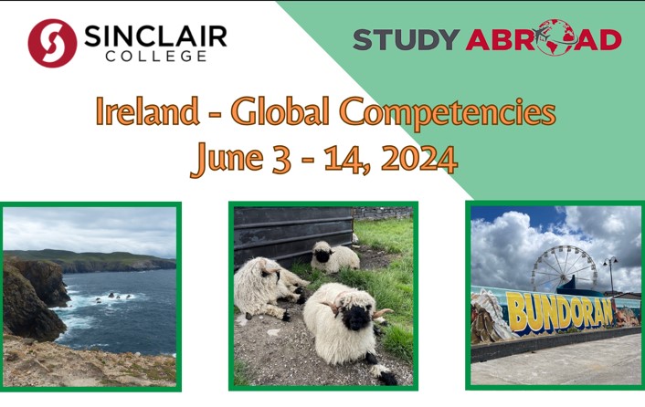 Ireland...Dates: June 3 - 14, 2024...Apply at sinclair.edu/studyabroad