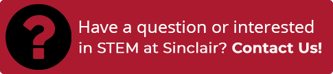 Have a question or interested in STEM at Sinclair? Contact Us