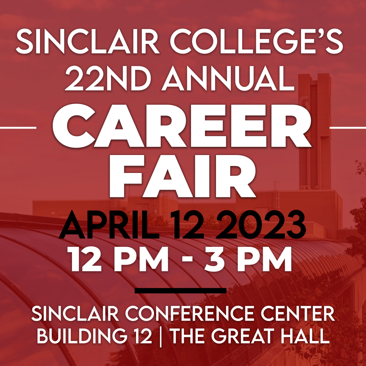 Join us for Sinclair College's 22nd annual CAREER FAIR.  April 12, 2023 12pm - 3pm. Dayton Campus, Sinclair Conference Center, Building 12, The Great Hall.  Attend this event t learn about full and part-time employment opportunities from 90+ employers. Don't miss this opportunity.